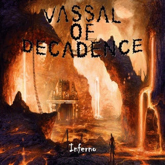 Vassal Of Decadence : Inferno
